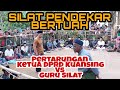 DIDEPAN H.SUKARMIS, KETUA DPRD Dr. ADAM TETAP DIHAJAR GURU||SILAT PENDEKAR BATUAH KUANSING (SENTAJO)