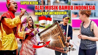 SUPER KEREN.MUSIK BILAH BAMBU INDONESIA🇮🇩 MANTAP MENDUNIA.DI CINTAI BANYAK WARGA ASING