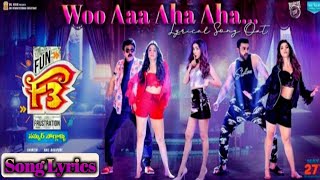 #WooAaAhaAha F3 Song Lyrics | Venkatesh, Varun Tej | DSP | Anil Ravipudi | Dil Raju | F3 Songs