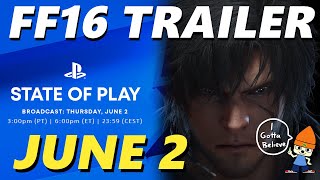 Final Fantasy 16 Trailer June 2 PlayStation State of Play! LET'S GO!