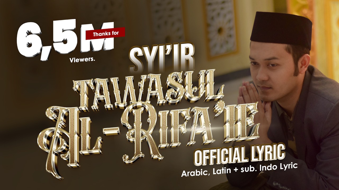 Al Rifa Ie Satu Voice Syi Ir Tawasul Al Rifa Ie Official Lyric Video