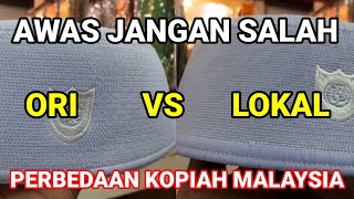 AWAS!!!! JANGAN SAMPAI SALAH | Inilah perbedaan peci kopiah songkok malaysia yang asli dan yg lokal