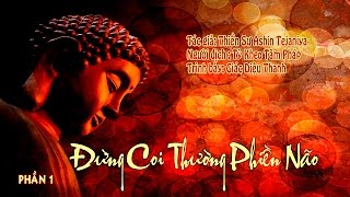 Đừng coi thường phiền não (Phần 1)