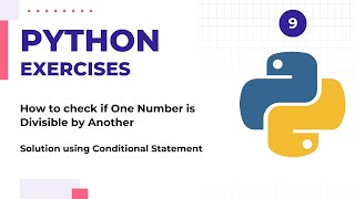 How to check if One Number is Divisible by Another | Conditional Statement | Python Exercises