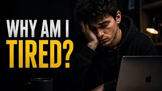 Why You’re Always Tired (And Still Not Winning).