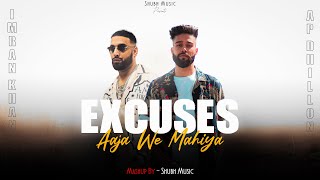 Excuses X Aaja We Mahiya (Mashup) - AP Dhillon X Imran Khan | SHUBH Music | Latest Mashup 2023