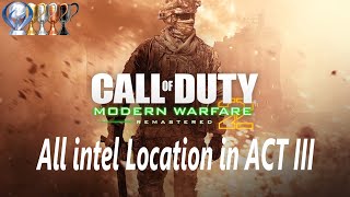 Call Of Duty Modern Warfare 2 Remastered All Intel Location In ACT III