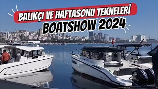 Bostshow 2024 Pendik - Balıkçı ve Haftasonu Gezi Tekneleri.