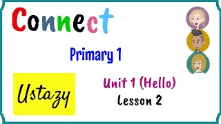 Primary 1, Connect, Unit 1, Lesson 2, English for kids | English for Primary 1