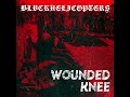 BLVCKHELICOPTERS | Wounded Knee