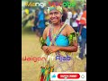 Mangi Morobe                                                            Jaigon ft Ajab