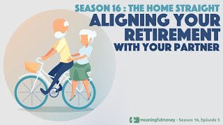 Aligning Your Retirement With Your Partner