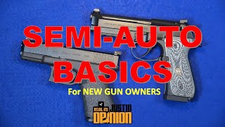 How Semi-Autos Work - The Basics