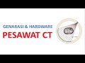 CT 1: Generasi dan hardware pada CT