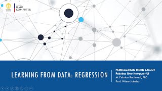 Regression | Kuliah Pemelajaran Mesin Lanjut 2020 | Fasilkom UI