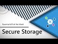 Secure Storage (Xamarin.Essentials API of the Week)