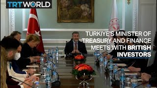 Turkiye's Minister of Treasury and Finance holds meetings with British investors