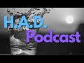 H.A.D. Podcast | Spiked PositiviTea