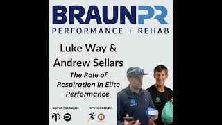 Luke Way & Andrew Sellars: The Role of Respiration in Elite Performance