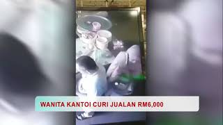 Wanita Kantoi Curi Jualan RM6,000