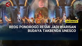 Reog Ponorogo resmi jadi warisan budaya takbenda UNESCO