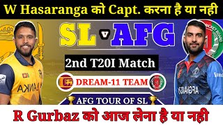 Sri Lanka vs Afghanistan Dream11 Team || 2nd T20I Match SL vs AFG Dream11 Prediction