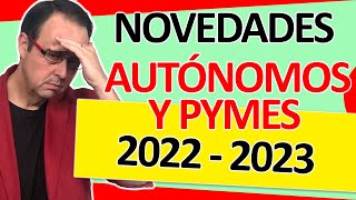 💥👎 Novedades AUTÓNOMOS y PYMES curso 2022-2023, cotización, inflación, salario mínimo, ley concursal
