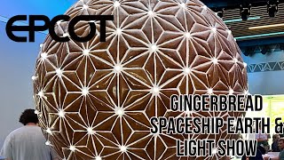 Gingerbread Spaceship Earth | EPCOT International Festival of the Holidays 2024 | Walt Disney World