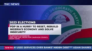 PDP in a Hurry to Reset, Rebuild Nigeria's Economy and Solve Insecurity