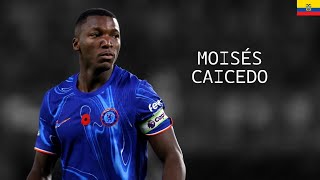 MOISÉS CAICEDO - Destroying Skills, Tackles, Passes, Goals - Chelsea FC \u0026 Ecuador - 2024/2025