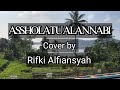 ASSHOLATU ALANNABI COVER BY RIFKI ALFIANSYAH || Lirik Arab