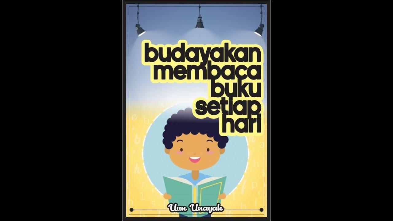 BUDAYAKAN MEMBACA BUKU SETIAP HARI - YouTube