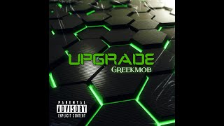 Greekmob - Upgrade (prod. Dormin)