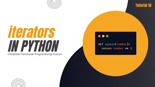 Iterators in Python Functions | Complete Functional Programming Course in Python | Tutorial 16