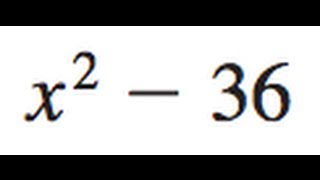 Factor x^2 - 36