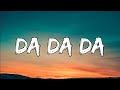 Da Da Da - Tanir &tyomcha ( English lyrics )