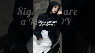 Signs you are a tomboy✨ #fypシ  #aesthetic #tomboy #style #girl #teens #trend #ytshorts #beauty #kpop