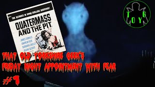 TOYG's Friday Night Appointment With Fear #1 - Quatermass and the Pit (1967)