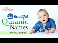 25 Quranic Names for Boys with Meanings