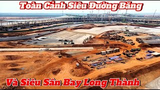 TOÀN CẢNH SIÊU ĐƯỜNG BĂNG VAG SIÊU NHÀ GA SÂN BAY LONG THÀNH