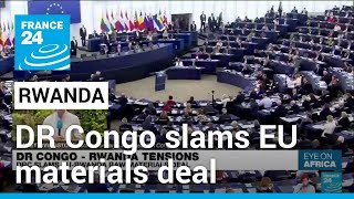 DR Congo slams EU-Rwanda materials deal as tensions mount • FRANCE 24 English