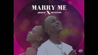 MARRY ME(Official Audio) - JROSE X DESILCON