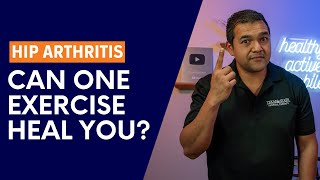 Is There Really ONE Best Exercise to Heal Hip Arthritis?