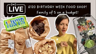 £120 Budget for a Birthday Week Food Shop | How did we do for our family of 5?!