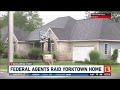 Federal agents raid Yorktown home