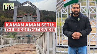 Kaman Aman Setu: The Bridge That Divides