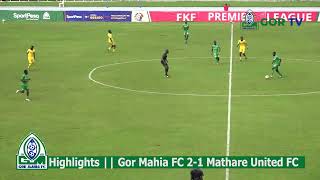 Highlights - FT: Gor Mahia FC 2-1 Mathare United FC