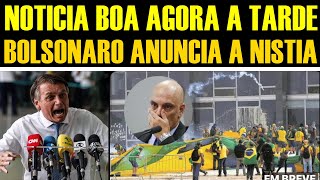 URGENTE-BOLSONARO ANUNCIA ANISTIA-ACORDO FECHADO