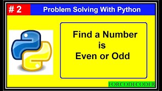 Check A Number is Even or Odd Using Python | Problem Solving With Python #2