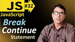 Break and Continue condition in Loop statement in JavaScript | Javascript lesson - 32